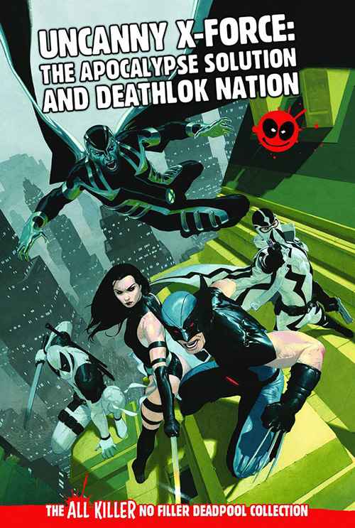 Uncanny X-Force: The Apocalypse Solution and Deathlok Nation