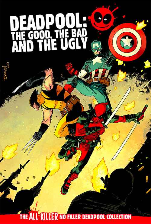 Deadpool: The Good, The Bad and The Ugly